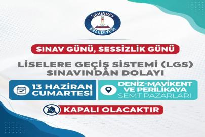 Gaziantep'te sınav günü semt pazarları kapalı olacak