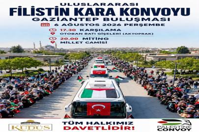 Menek: Filistin konvoyu 6 Ağustos'ta Gaziantep'te karşılanacak